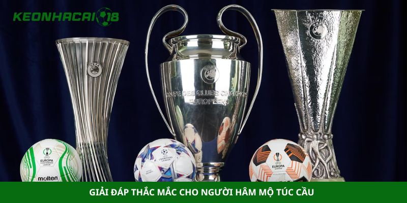 Giải đáp thắc mắc cho người hâm mộ túc cầu